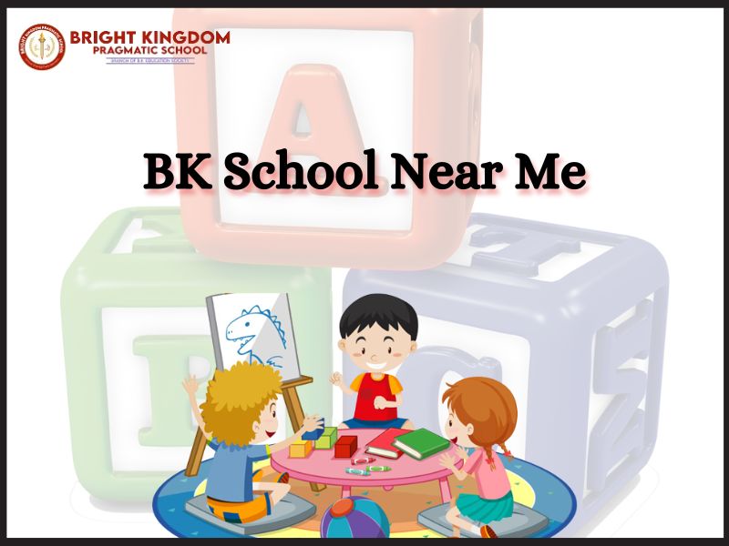 Bk School Near Me